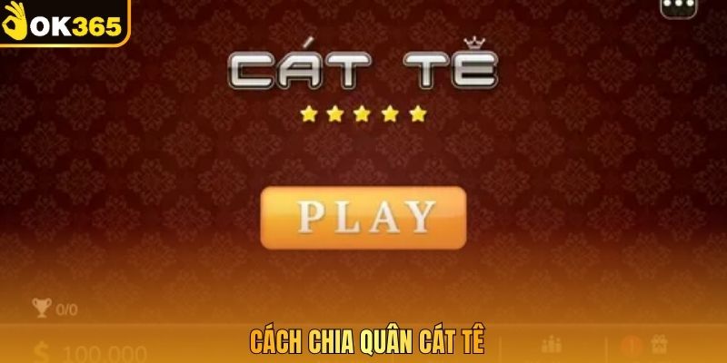 Cách chia quân cát tê